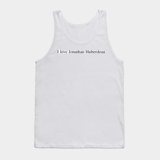 I love Jonathan Huberdeau Tank Top